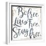 Be Live Stay-Jace Grey-Framed Art Print