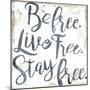 Be Live Stay-Jace Grey-Mounted Art Print