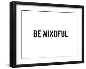 Be Mindful-SM Design-Framed Art Print