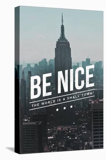 Be Nice, the World is a Small Town-Lantern Press-Stretched Canvas