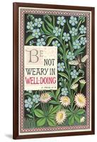 Be Not Weary, Bible Tract-null-Framed Art Print