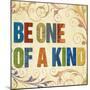 Be One of a Kind-Elizabeth Medley-Mounted Art Print