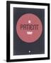 Be Patient Today 1-NaxArt-Framed Art Print