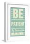 Be Patient-John Golden-Framed Art Print