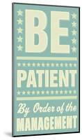 Be Patient-John Golden-Mounted Art Print