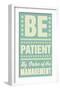 Be Patient-John Golden-Framed Art Print