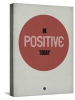 Be Positive Today 1-NaxArt-Stretched Canvas