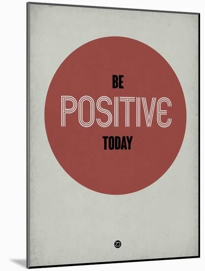 Be Positive Today 1-NaxArt-Mounted Art Print