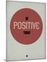 Be Positive Today 1-NaxArt-Mounted Art Print