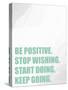 Be Positive-Kimberly Allen-Stretched Canvas