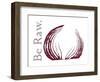 Be Raw-Tenisha Proctor-Framed Art Print