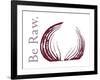 Be Raw-Tenisha Proctor-Framed Art Print