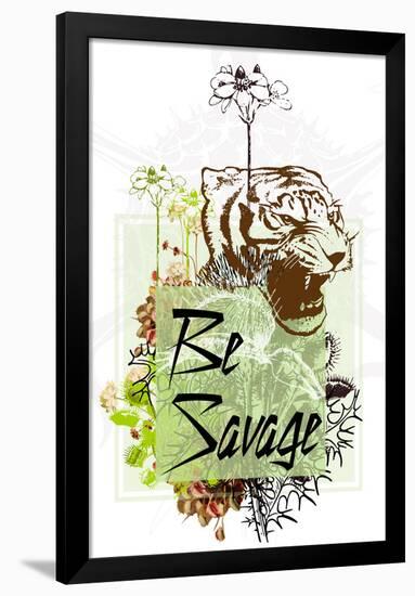 Be Savage-null-Framed Poster