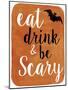 Be Scary-Erin Clark-Mounted Giclee Print