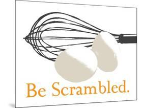 Be Scrambled-Tenisha Proctor-Mounted Art Print