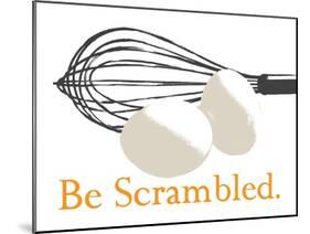 Be Scrambled-Tenisha Proctor-Mounted Art Print