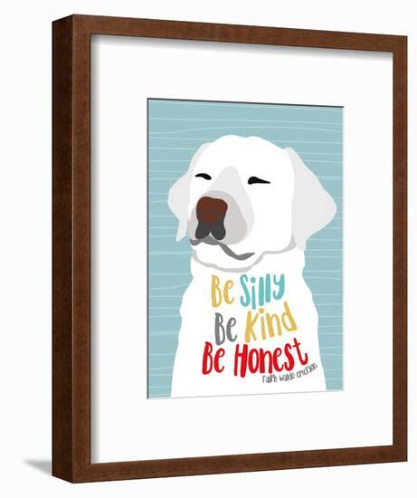 Be Silly, Kind and Honest-Ginger Oliphant-Framed Art Print