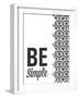 Be Simple Choose Joy I-SD Graphics Studio-Framed Premium Giclee Print