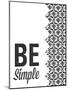 Be Simple Choose Joy I-SD Graphics Studio-Mounted Premium Giclee Print