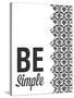 Be Simple Choose Joy I-SD Graphics Studio-Stretched Canvas