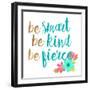 Be Smart Be Kind Be Fierce-Bella Dos Santos-Framed Art Print