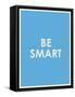 Be Smart Typography-null-Framed Stretched Canvas
