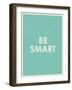 Be Smart Typography-null-Framed Art Print