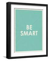 Be Smart Typography-null-Framed Art Print