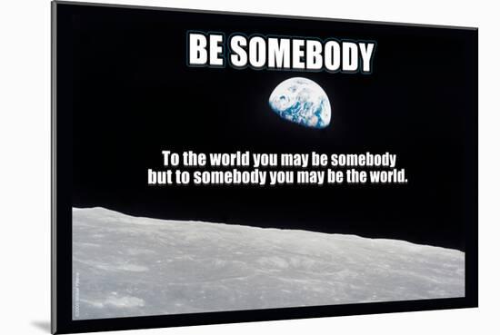 Be Somebody-null-Mounted Art Print