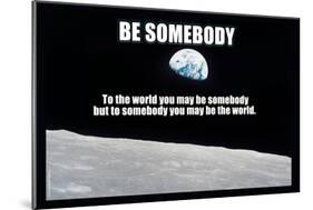 Be Somebody-null-Mounted Art Print