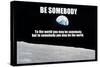 Be Somebody-null-Stretched Canvas