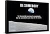 Be Somebody-null-Framed Stretched Canvas