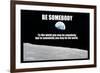 Be Somebody-null-Framed Art Print