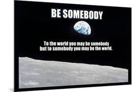 Be Somebody-null-Mounted Art Print
