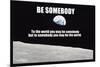 Be Somebody-null-Mounted Art Print