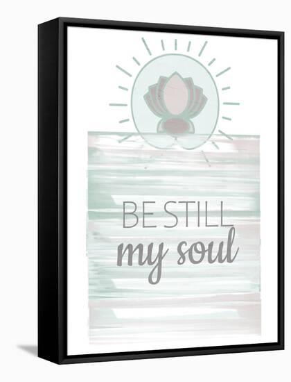 Be Still My Soul-Kimberly Allen-Framed Stretched Canvas