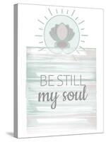 Be Still My Soul-Kimberly Allen-Stretched Canvas