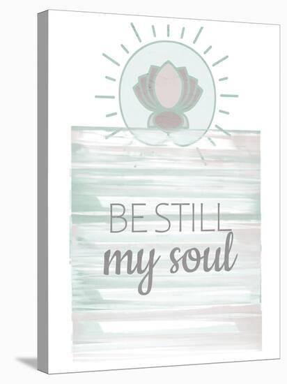 Be Still My Soul-Kimberly Allen-Stretched Canvas