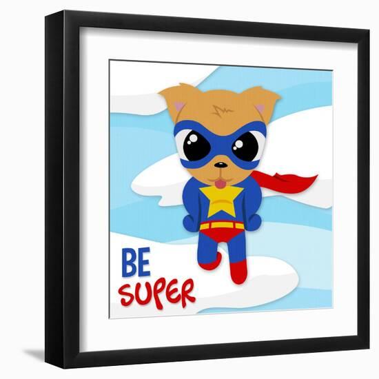 Be Super Dog-Jace Grey-Framed Art Print