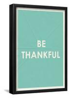 Be Thankful Typography-null-Framed Poster