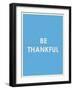 Be Thankful Typography-null-Framed Art Print