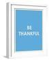 Be Thankful Typography-null-Framed Art Print