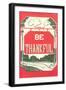 Be Thankful-null-Framed Art Print