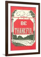 Be Thankful-null-Framed Art Print