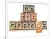 Be The Change - Inspiration Concept - In Vintage Letterpress Wood Type Printing Blocks-PixelsAway-Framed Art Print