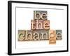 Be The Change - Inspiration Concept - In Vintage Letterpress Wood Type Printing Blocks-PixelsAway-Framed Art Print