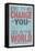 Be The Change You Want To See In The World-null-Framed Stretched Canvas