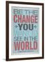 Be The Change You Want To See In The World-null-Framed Art Print