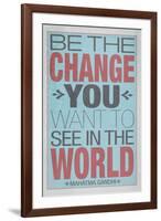 Be The Change You Want To See In The World-null-Framed Art Print