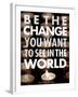 Be the Change-Chuck Haney-Framed Art Print